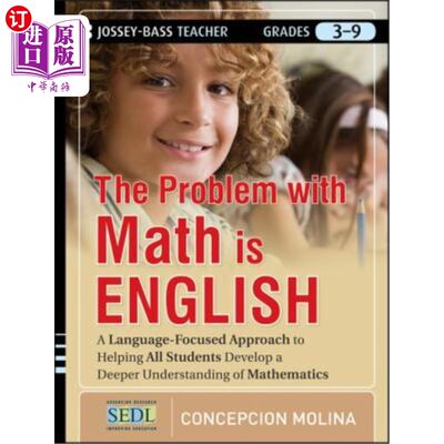 海外直订The Problem with Math Is English: A Language-Focused Approach to Helping All Stu 数学的问题是英语：一种以语