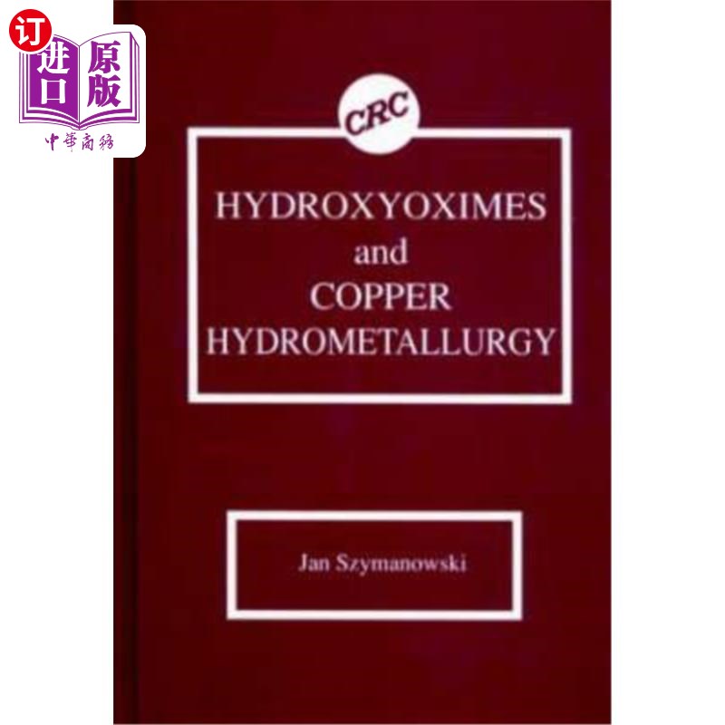 海外直订Hydroxyoximes and Copper Hydrometallurgy 羟肟和铜湿法冶金