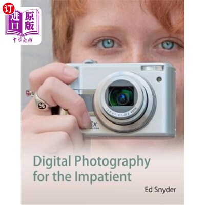 海外直订Digital Photography for the Impatient 急躁者的数码摄影