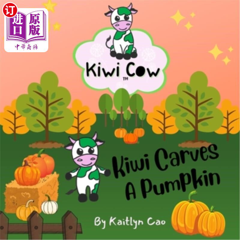 海外直订Kiwi Cow: Kiwi Carves A Pumpkin 猕猴桃牛:猕猴桃雕刻南瓜