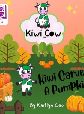海外直订Kiwi Cow: Kiwi Carves A Pumpkin 猕猴桃牛:猕猴桃雕刻南瓜