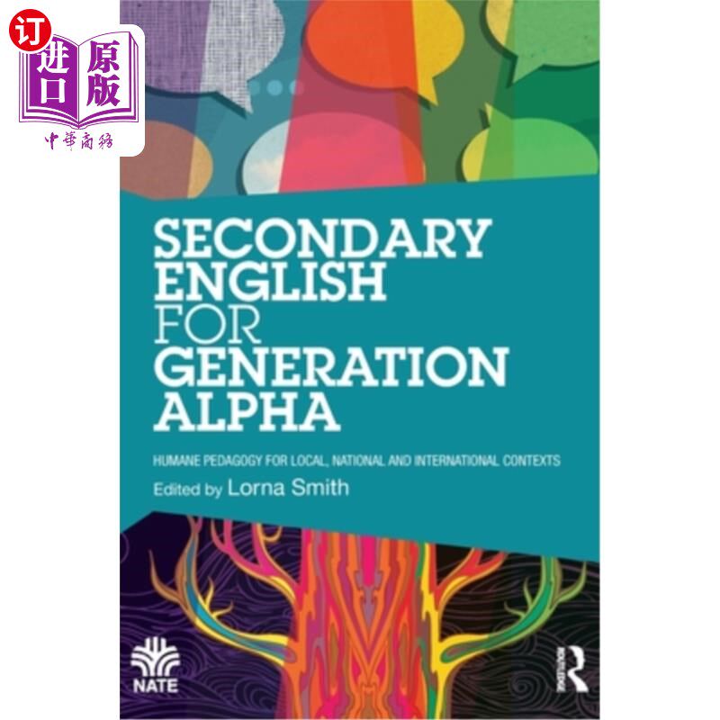 海外直订Secondary English for Generation Alpha: Humane Pedagogy for Local, National and  阿尔法一代的中学英语：地方