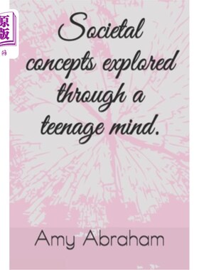 海外直订Societal concepts explored through a teenage mind. 通过青少年的思维探索社会概念。