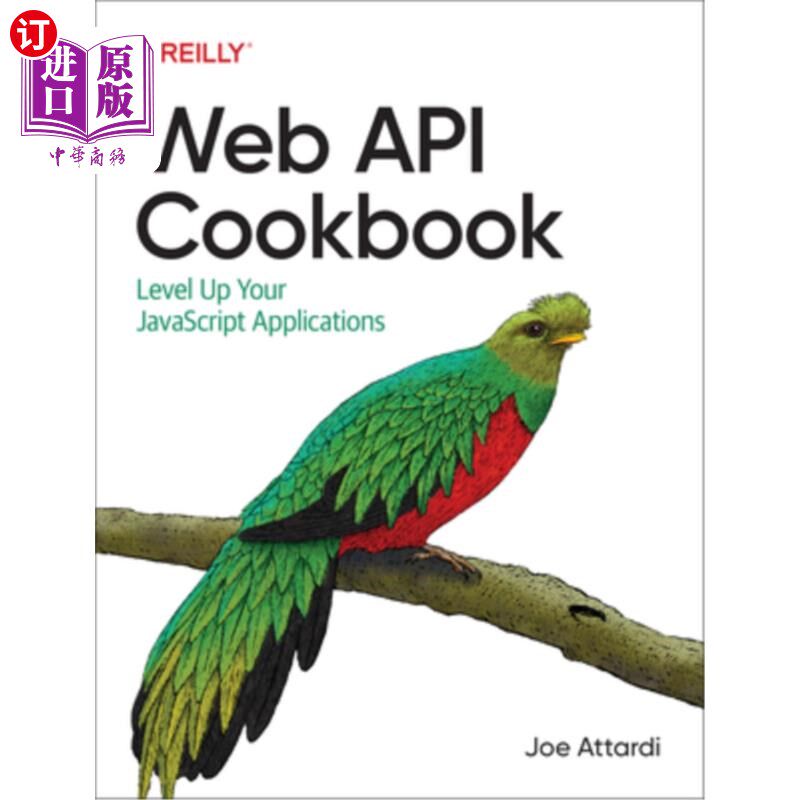 海外直订Web API Cookbook: Level Up Your JavaScript Applications Web API Cookbook：升级你的JavaScript应用