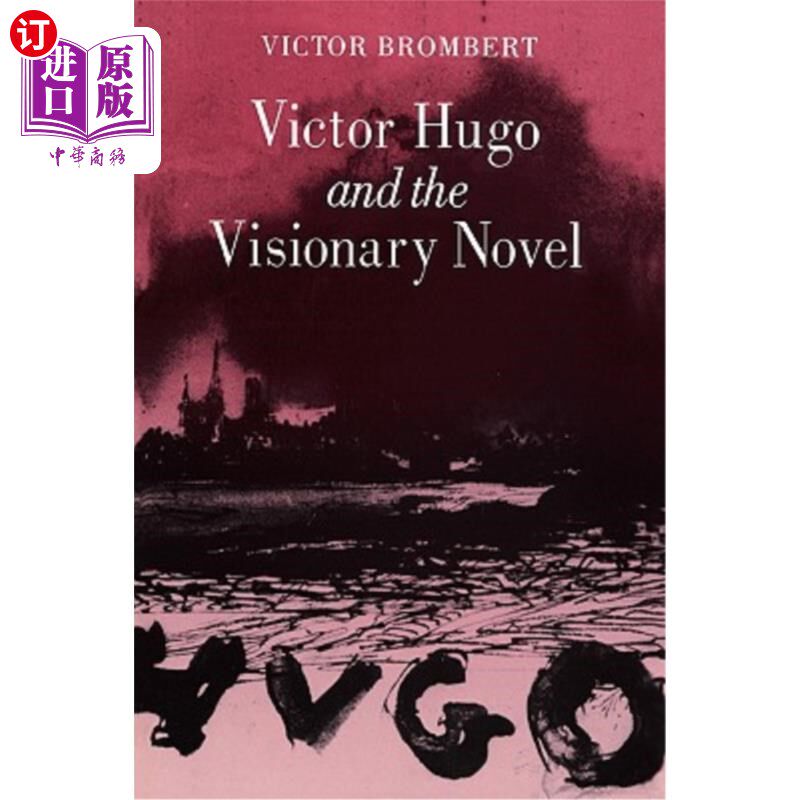 海外直订Victor Hugo and the Visionary Novel 雨果与幻想小说