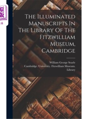 海外直订The Illuminated Manuscripts In The Library Of The Fitzwilliam Museum, Cambridge 剑桥大学菲茨威廉博物馆图书