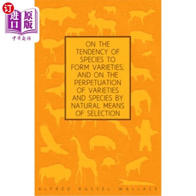 海外直订On the Tendency of Species to form Varieties; and on the Perpetuation of Varieti 论物种形成变种的倾向以及通