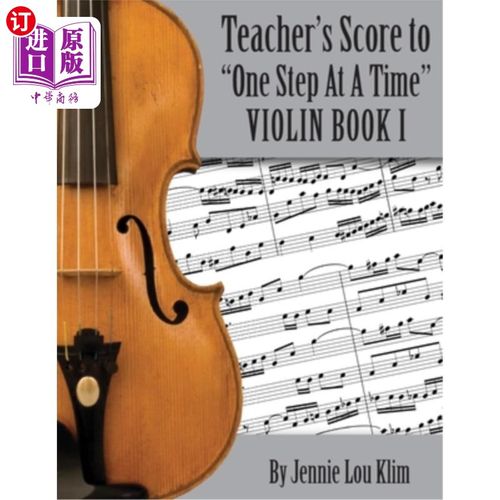 海外直订One Step At A Time: The Teacher's Score, Violin Book I 一步一个脚印：老师的乐谱，小提琴书一