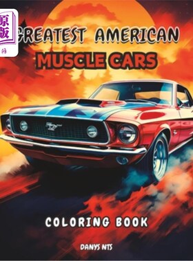 海外直订Muscle Car Coloring Book: Unleash Vintage Power on Every Page for Adult Relaxati 肌肉车着色书：释放复古的力