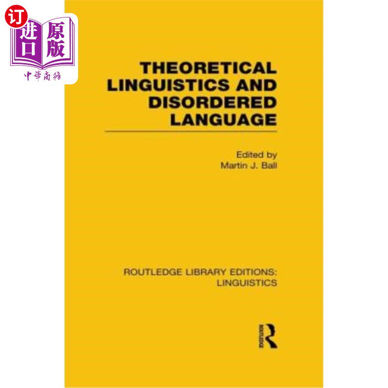 海外直订Theoretical Linguistics and Disordered Language (Rle Linguistics B: Grammar) 理论语言学与无序语言（RLE语言