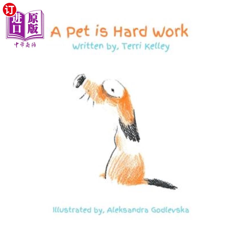 海外直订A Pet is Hard Work! 养宠物很辛苦！