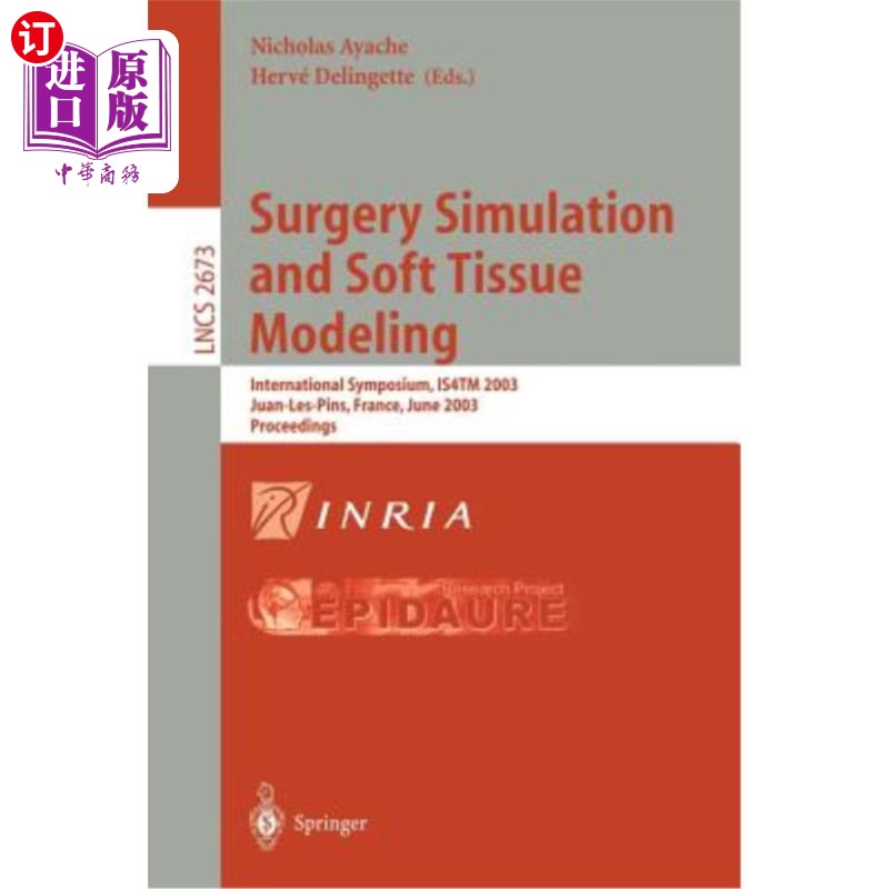 海外直订医药图书Surgery Simulation and Soft Tissue Modeling: International Symposium, Is4tm 2003 外科手术模拟与软组