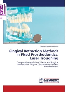 海外直订医药图书Gingival Retraction Methods in Fixed Prosthodontics. Laser Troughing 固定修复中的牙龈内收方法。激光