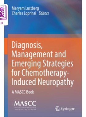 海外直订医药图书Diagnosis, Management and Emerging Strategies for Chemotherapy-Induced Neuropath 化疗所致神经病变的