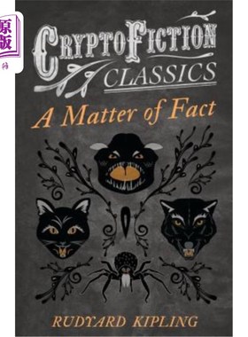 海外直订A Matter of Fact (Cryptofiction Classics - Weird Tales of Strange Creatures) 事实上（密码小说经典-奇怪生物