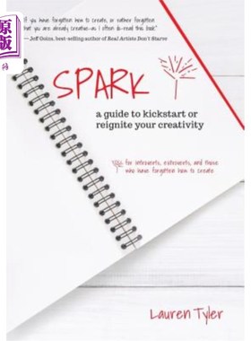 海外直订Spark: A Guide to Kickstart or Reignite Your Creativity 火花：激发或重新点燃你的创造力的指南