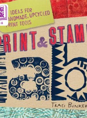 海外直订Print & Stamp Lab: 52 Ideas for Handmade, Upcycled Print Tools 打印与邮票实验室：52个手工升级打印工具的创意