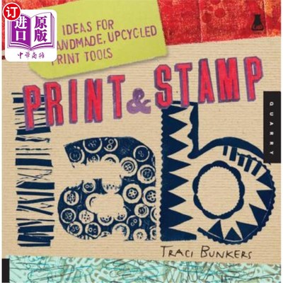 海外直订Print & Stamp Lab: 52 Ideas for Handmade, Upcycled Print Tools 打印与邮票实验室：52个手工升级打印工具的创意