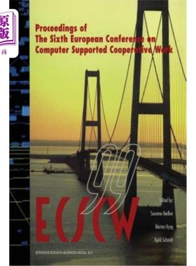 海外直订Ecscw '99: Proceedings of the Sixth European Conference on Computer Supported Co Ecscw '99:
