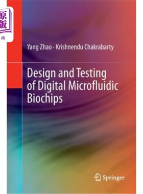 海外直订医药图书Design and Testing of Digital Microfluidic Biochips 数字微流控生物芯片的设计与测试