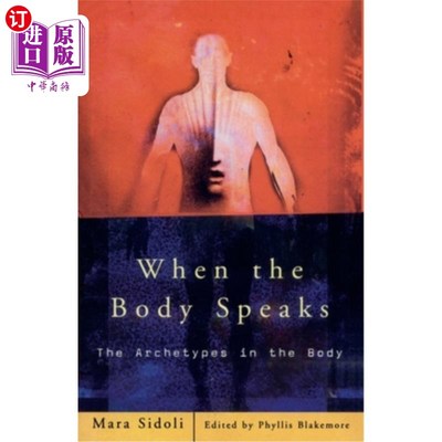 海外直订医药图书When the Body Speaks: The Archetypes in the Body 当身体说话时:身体中的原型