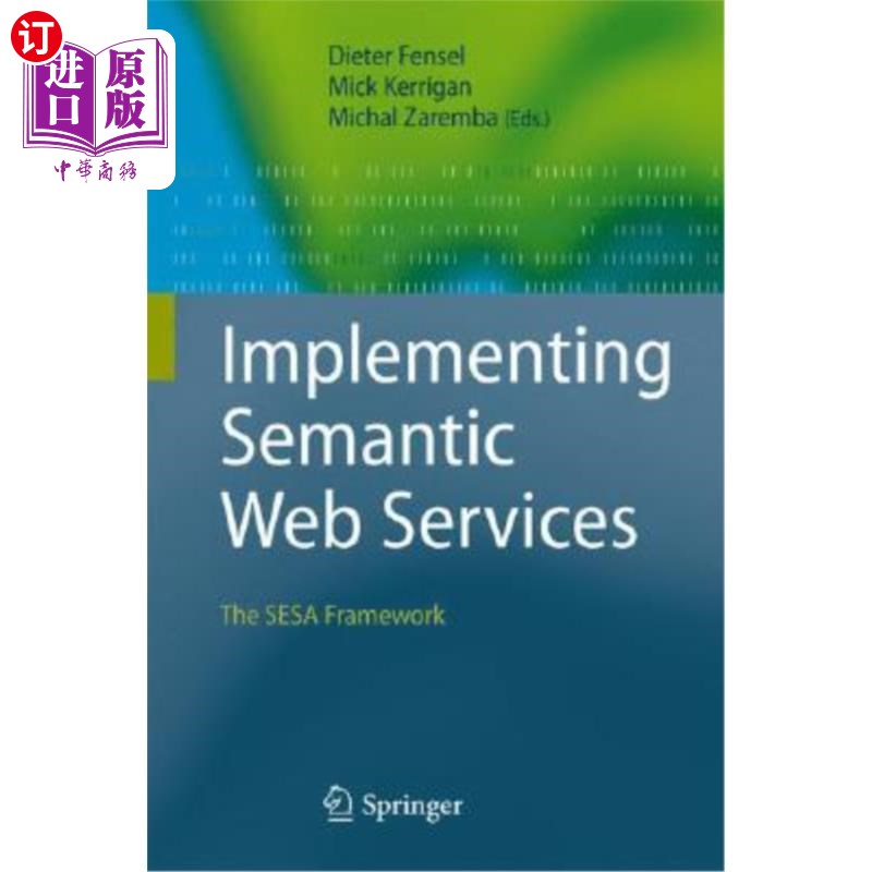 海外直订Implementing Semantic Web Services: The Sesa Framework 实现语义Web服务:Sesa框架