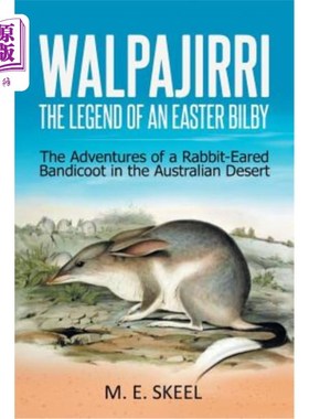 海外直订Walpajirri: the Legend of an Easter Bilby: The Adventures of a Rabbit-Eared Band 沃尔帕吉里：复活节比尔比的