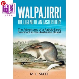 海外直订Walpajirri: the Legend of an Easter Bilby: The Adventures of a Rabbit-Eared Band 沃尔帕吉里:复活节比尔比的