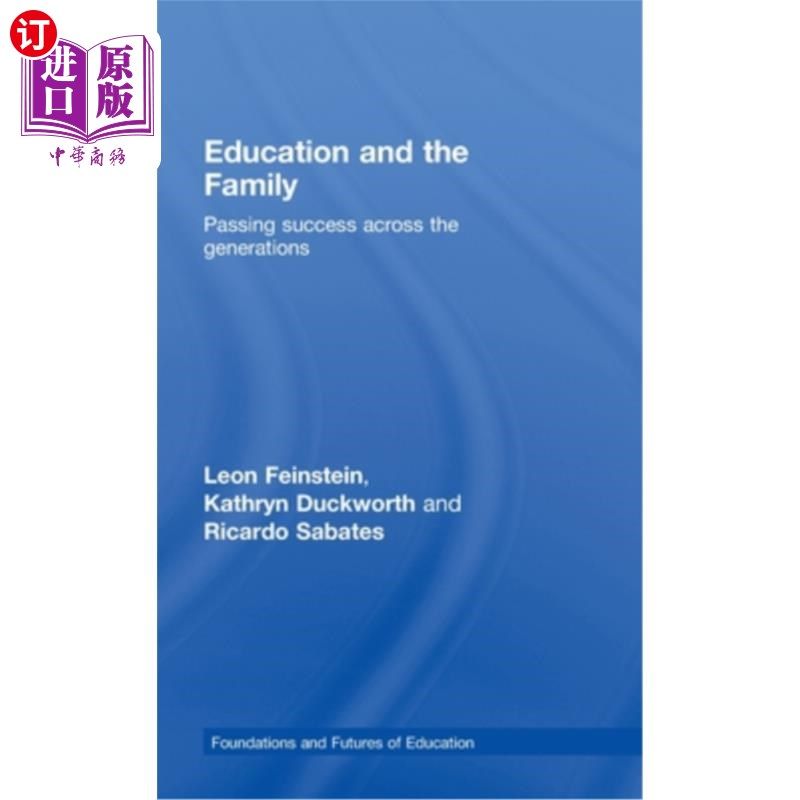 海外直订Education and the Family: Passing Success Across the Generations 教育与家庭:把成功传递给下一代