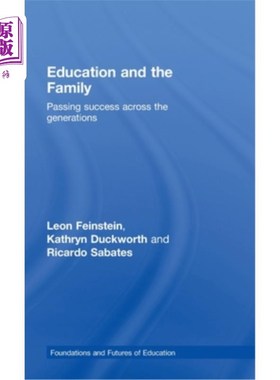 海外直订Education and the Family: Passing Success Across the Generations 教育与家庭:把成功传递给下一代