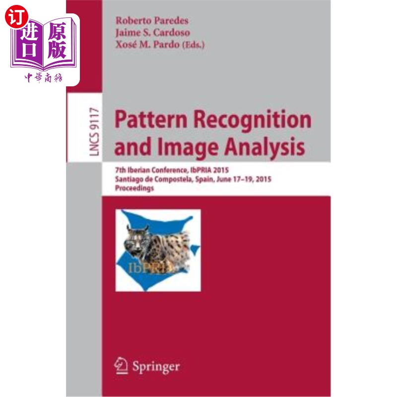 海外直订Pattern Recognition and Image Analysis: 7th Iberian Conference, Ibpria 2015, San 模式识别与图像分析:第七届