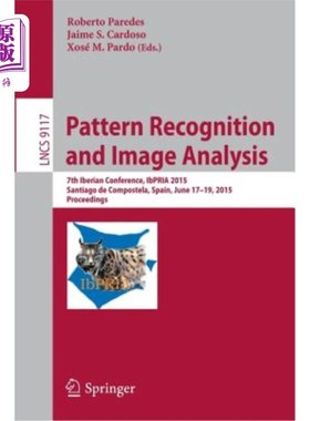 海外直订Pattern Recognition and Image Analysis: 7th Iberian Conference, Ibpria 2015, San 模式识别与图像分析:第七届