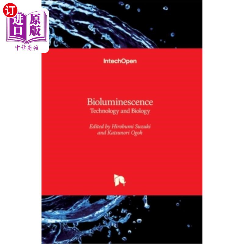 海外直订Bioluminescence: Technology and Biology 生物发光:技术与生物学