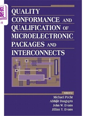 海外直订Quality Conformance and Qualification of Microelectronic Packages and Interconne 微电子封装和互连的质量一致