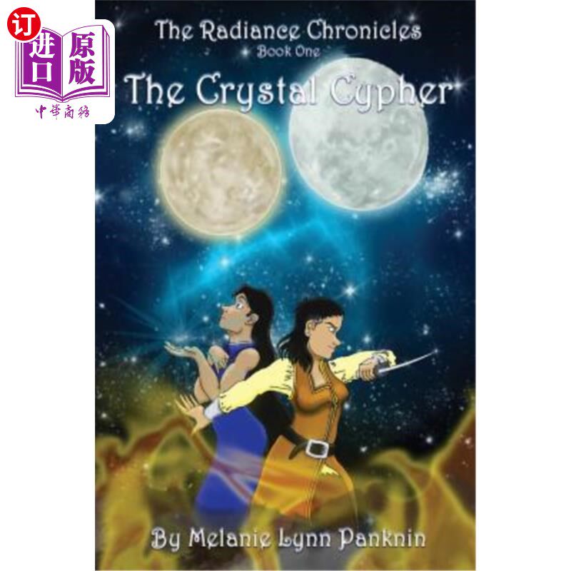 海外直订The Radiance Chronicles Book One: The Crystal Cypher 光辉编年史第一册：水晶密码