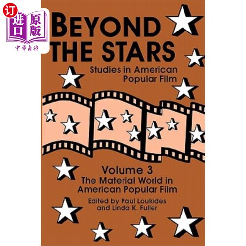 海外直订Beyond the Stars 3: The Material World in American Popular Film 《超越明星3：美国流行电影中的物质世界》