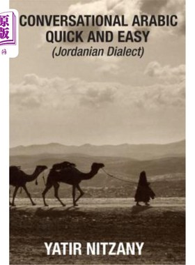 海外直订Conversational Arabic Quick and Easy: Jordanian Dialect 阿拉伯语对话：约旦方言
