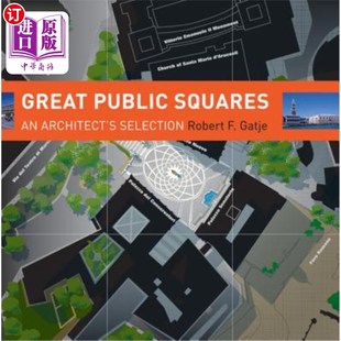 Architect 海外直订Great 大公共广场：一个建筑师 Squares Selection 选择 Public