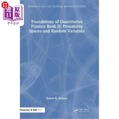 海外直订Foundations of Quantitative Finance Book II: Probability Spaces and Random Varia 《数量金融学基础II:概率空