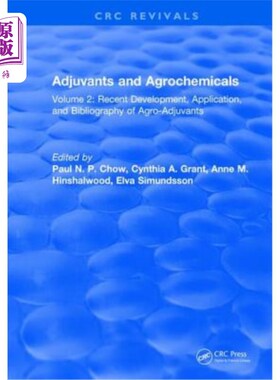 海外直订Adjuvants and Agrochemicals: Volume 2: Recent Development, Application, and Bibl 佐剂和农用化学品：第2卷：