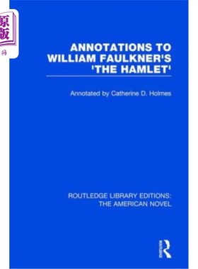 海外直订Annotations to William Faulkner's 'The Hamlet' 威廉·福克纳《哈姆雷特》注释