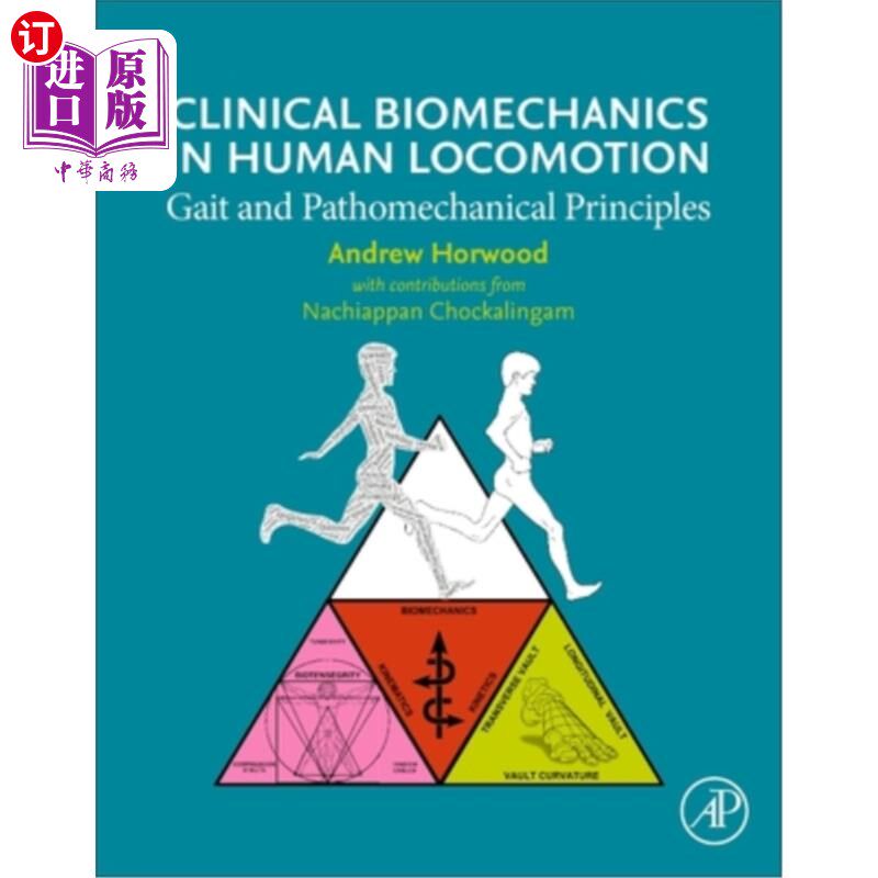 海外直订Clinical Biomechanics in Human Locomotion: Gait and Pathomechanical Principles 人体运动中的临床生物力学:步