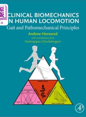 海外直订Clinical Biomechanics in Human Locomotion: Gait and Pathomechanical Principles 人体运动中的临床生物力学:步