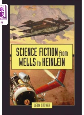 海外直订Science Fiction from Wells to Heinlein 从威尔斯到海因莱因的科幻小说