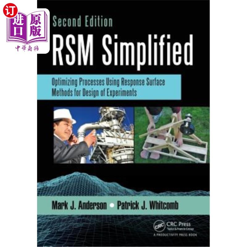 海外直订Rsm Simplified: Optimizing Processes Using Response Surface Methods for Design o 简化RSM：使用响应面方法优