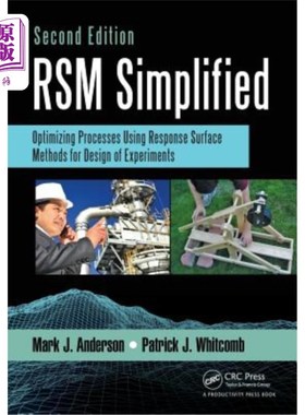 海外直订Rsm Simplified: Optimizing Processes Using Response Surface Methods for Design o 简化RSM：使用响应面方法优