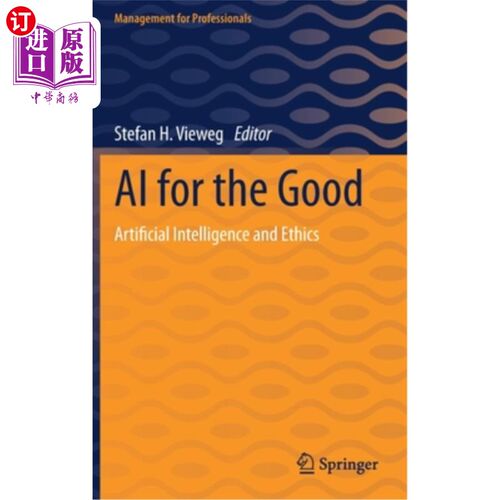 海外直订AI for the Good: Artificial Intelligence and Ethics 为善的人工智能:人工智能和伦理
