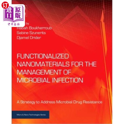 海外直订Functionalized Nanomaterials for the Management of Microbial Infection: A Strate