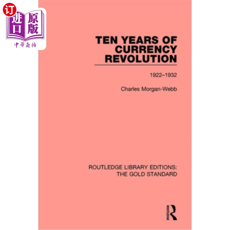 海外直订Ten Years of Currency Revolution 1922-1932: 1922-1932 货币革命十年1922-1932:1922-1932