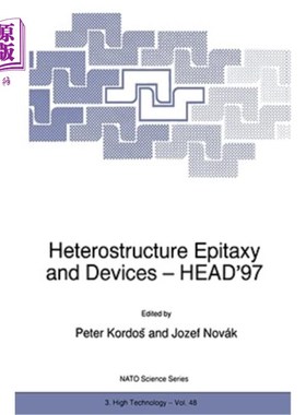 海外直订Heterostructure Epitaxy and Devices - Head'97 异质结外延和器件-Head'97